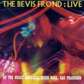 BEVIS FROND - LIVE AT THE GREAT AMERICAN MUSIC HALL -HQ-