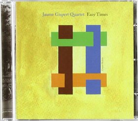 GISPERT, JAUME - EASY TIMES