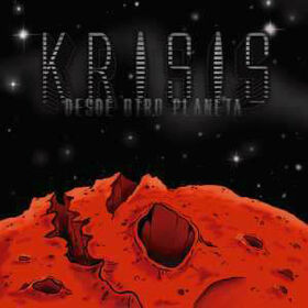 KRISIS - DESDE OTRO PLANETA