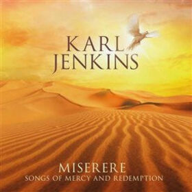 JENKINS, KARL - MISERE: SONGS OF MERCY AN REDEMPTION