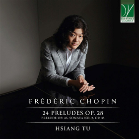 TU, HSIANG - FRÉDÉRIC CHOPIN: 24 PRELUDES OP. 28, PRE