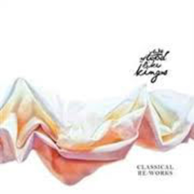 WE STOOD LIKE KINGS - CLASSIC RE:WORKS