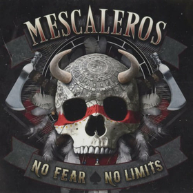 MESCALEROS - NO FEAR, NO LIMITS