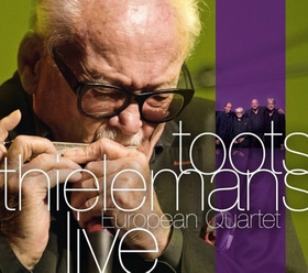 THIELEMANS, TOOTS - EUROPEAN QUARTET LIVE