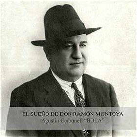 CARBONELL, AGUSTIN - EL SUEÑO DE DON RAMON MONTOYA