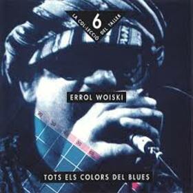 WOISKI, ERROL - TOTS ELS COLORS DEL BLUES