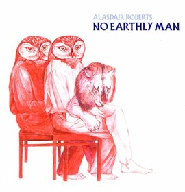 ROBERTS, ALASDAIR - NO EARTHLY MAN