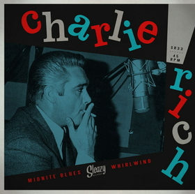 RICH, CHARLIE - MIDNITE BLUES/WHIRLWIND