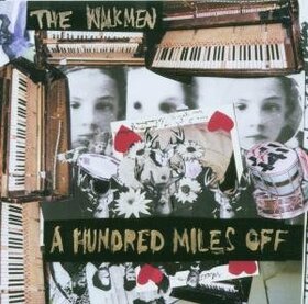 WALKMEN - A HUNDRED MILES OF