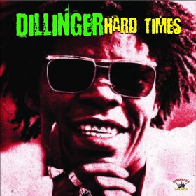 DILLINGER - HARD TIMES