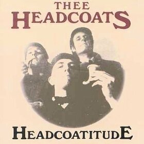 THEE HEADCOATS - HEADCOATITUDE