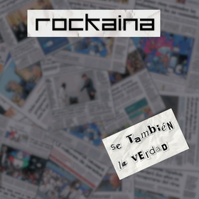 ROCKAINA - SE TAMBIEN LA VERDAD