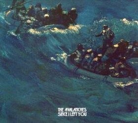 AVALANCHES - SINCE I LEFT YOU