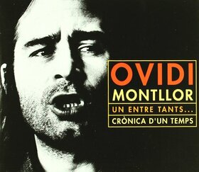 MONTLLOR, OVIDI - UN ENTRE TANTS + CRONICA D'UN TEMPS