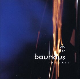 BAUHAUS - CRACKLE - BEST OF 