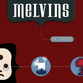MELVINS - FIVE LEGGED DOG -HQ-