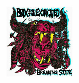 BRIX AND THE EXTRICATED - BREAKING STATE