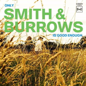 SMITH & BURROWS - ONLY SMITH & BURROWS IS..