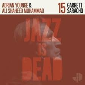 SARACHO, GARRETT - JAZZ IS DEAD 15 -HQ-