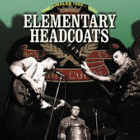 THEE HEADCOATS - ELEMENTARY SINGLES 1990-1999