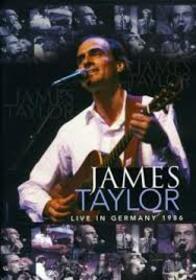 TAYLOR, JAMES - LIVE IN GERMANY 1986