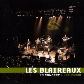 LES BLAIREAUX - EN CONCERT AU SPLENDIDE 