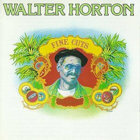 HORTON, BIG WALTER - FINE CUTS