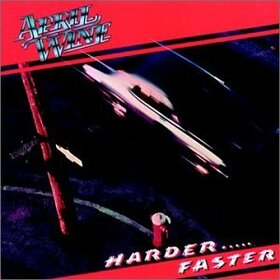 APRIL WINE - HARDER...FASTER