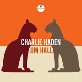 HADEN, CHARLIE - CHARLIE HALDEN & JIM HALL