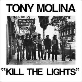 MOLINA, TONY - KILL THE LIGHTS