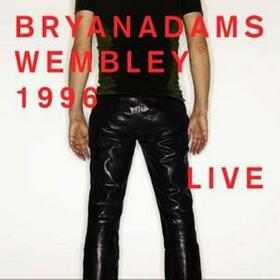 ADAMS, BRYAN - WEMBLEY 1996 LIVE