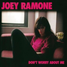 RAMONE, JOEY - DON'T WORRY ABOUT ME