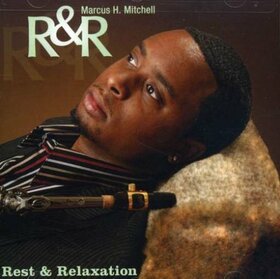 MITCHELL, MARCUS H. - REST & RELAXATION