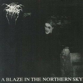 DARKTHRONE - A BLAZE IN THE NORTHERN SKY