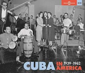 VARIOUS ARTISTS - CUBA IN AMERICA 1939-1962