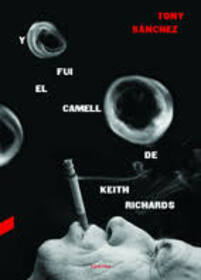 RICHARDS, KEITH - YO FUI EL CAMELLO DE KEITH RICHARDS