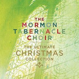 MORMON TABERNACLE CHOIR - ULTIMATE CHRISTMAS COLLECTION
