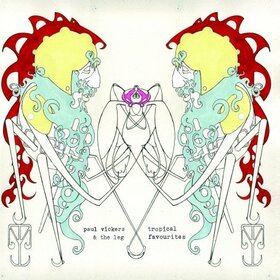 VICKERS, PAUL & THE LEG - TROPICAL FAVOURITES