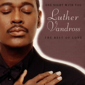 VANDROSS, LUTHER - ONE NIGHT WITH YOU