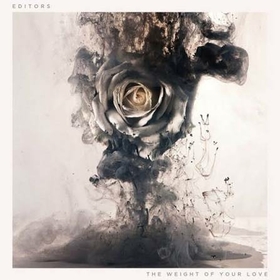EDITORS - WEIGHT OF YOUR LOVE