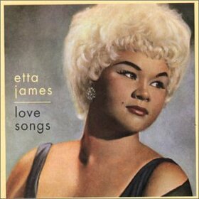 JAMES, ETTA - LOVE SONGS