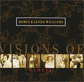 WILLIAMS, ROBIN & LINDA - VISIONS OF LOVE