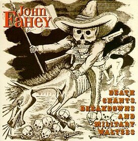 FAHEY, JOHN - DEATH CHANTS