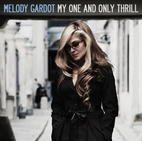 GARDOT, MELODY - MY ONE & ONLY THRILL + BONUS