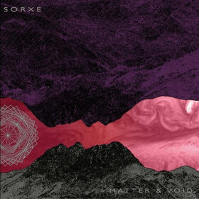 SORXE - MATTER & VOID