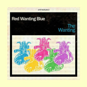 RED WANTING BLUE - WANTING