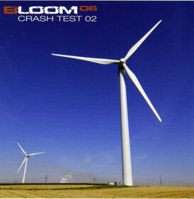 BLOOM 06 - CRASH TEST 02