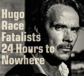 RACE, HUGO - 24 HOURS TO NOWHERE