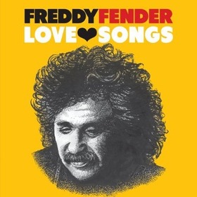 FENDER, FREDDY - LOVE SONGS
