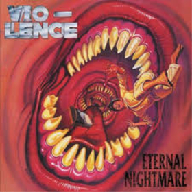 VIO-LENCE - ETERNAL NIGHTMARE -DIGI-